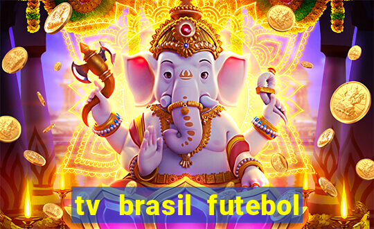 tv brasil futebol da hora